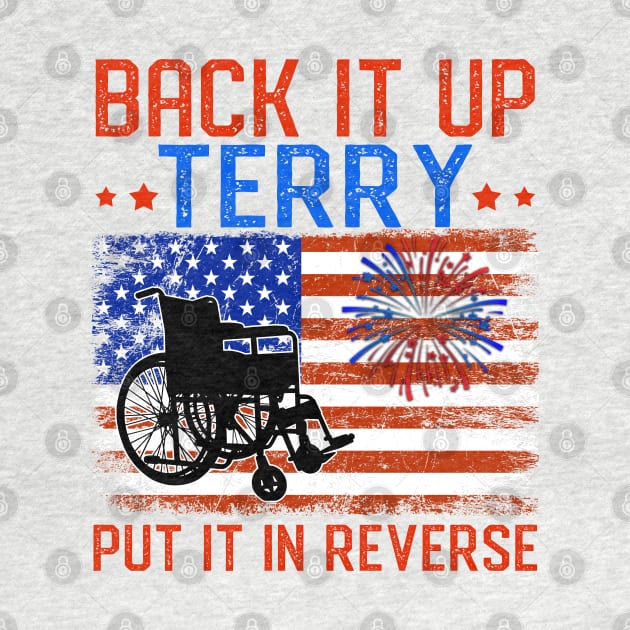 Back It Up Terry Put It In Reverse Firework Funny 4th Of July by nikolay